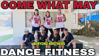 COME WHAT MAY | AIRSUPPLY | DANCE FITNESS |collab with BURYONG BROTHERS