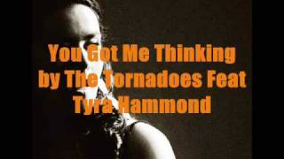 Vignette de la vidéo "The Tornadoes & Tyra Hammond - You Got Me Thinking"