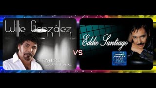 PRIMER DUELO DE SALSEROS &quot;WIILLIE GONZALEZ VS EDDIE SANTIAGO