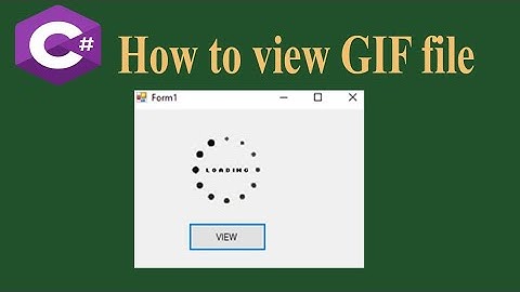 C# How to view the GIF file