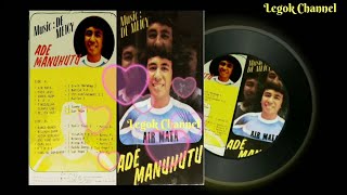 Ade Manuhutu  Air Mata Cipt Erwin Harahap