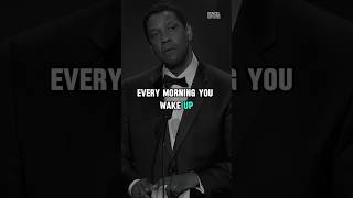 Every Morning You Wake Up I Want To Say Denzel Washington