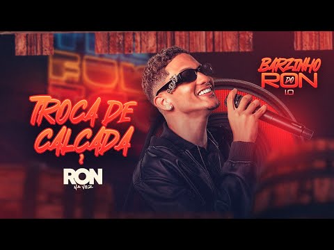 Ron Na Voz - Troca De Calçada