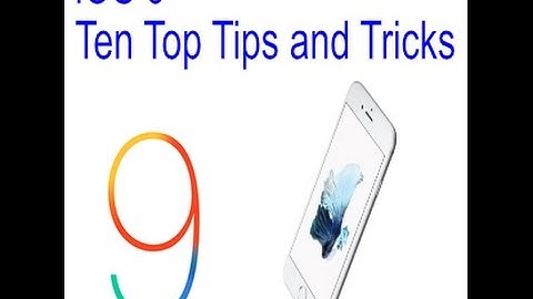 iOS 9 10 Top Tips And Tricks