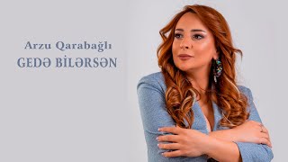 Arzu Qarabagli - Gede Bilersen Resimi