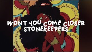 Won't You Come Closer - Stonekeepers (LYRICS) ♫