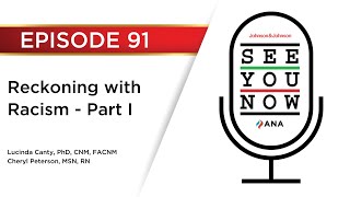 See You Now 91: Reckoning with Racism (Part I)
