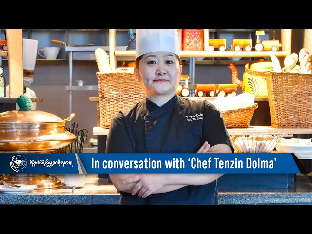 Women of Tibet: In conversation with ‘Chef Tenzin Dolma’