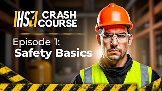 Episode 1 – What is HSE? Your Crash Course to Safety Basics