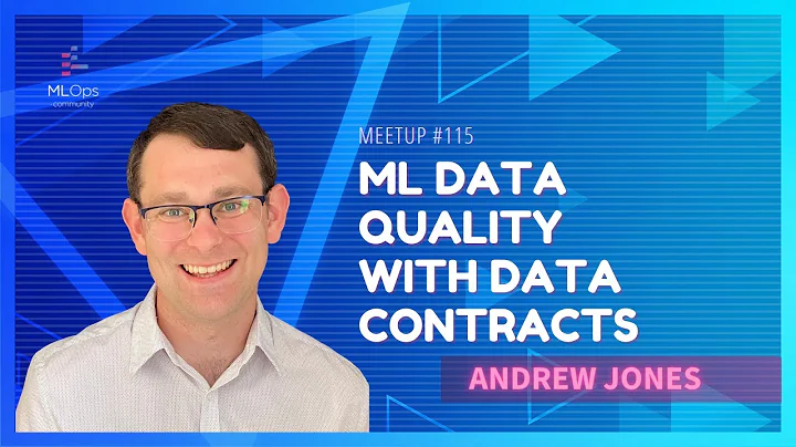 Driving ML Data Quality with Data Contracts // Andrew Jones // MLOps Meetup #115