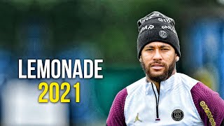Neymar Jr ► Internet Money - Lemonade ● Skills & Goals 2020/21 | HD