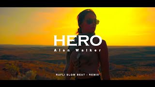 DJ SANTAI !!! HERO - Alan Walker | RAFLI SLOW BEAT ( SLOW REMIX )