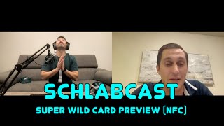 Schlabcast: 2024 NFL Super Wild Card Preview (NFC)