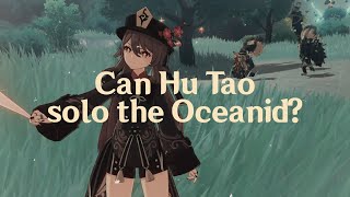 Can Hu Tao Solo the Oceanid?