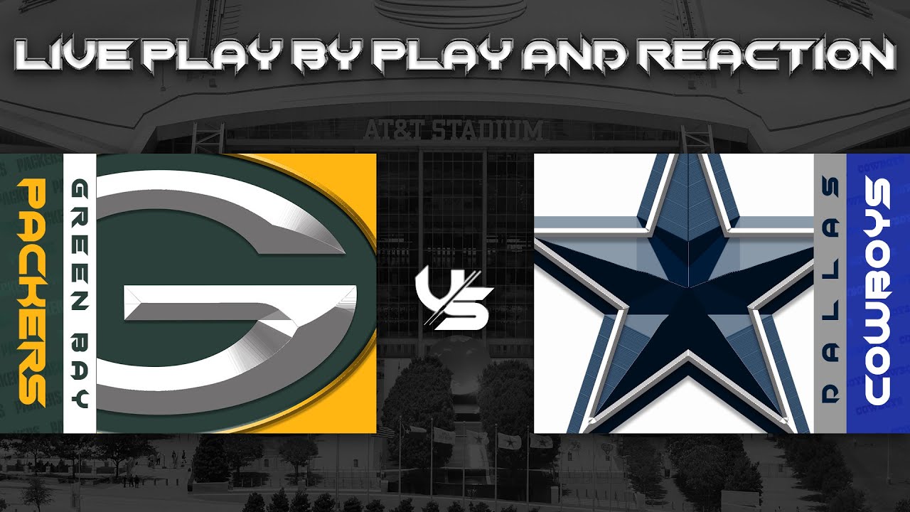 Packers vs Cowboys Live Play by Play & Reaction