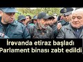 TƏCİLİ:Ermənistanda əhali ayağa qalxdı,Paşinyana istefa şüarları İrəvanı bürüdü