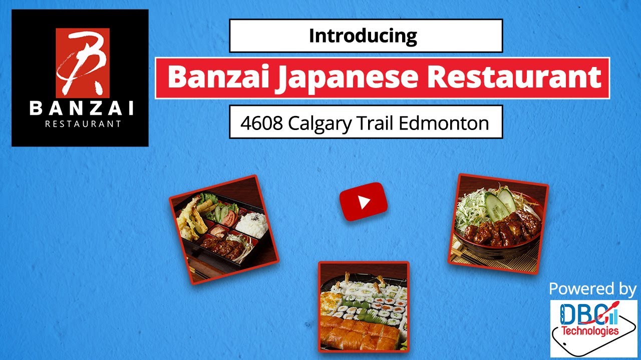 The Best Japanese in Edmonton Banzai Japanese Restaurant at 4608