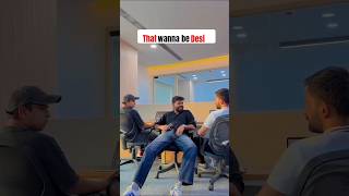that wanna be desi ❗️|   credit -@VikanshuTomar777        #comedy  #fakedesi #desi #trending
