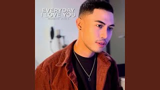 Everyday I Love You