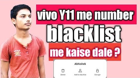 Vivo Y11 me number ko blacklist me kaise dale