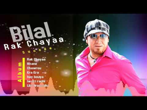 Cheb Bilal - Rak Chayaa