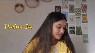 Theher Ja Garvit-Priyansh Cover Achira