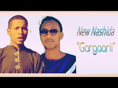 New Nashida Gargaarii Ahmed Tulama Ziyad Hakim Chanalii Keenya Subscribe Share Godhaa 