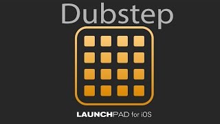 LaunchPad - IOS: Dubstep ~ The Melody