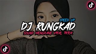 DJ RUNGKAD Speed Up- Kane Viral Fyp Tiktok