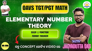 OAVS TGT/PGT MATH | ELEMENTARY NUMBER THEORY | EULER Φ FUNCTION, FERMAT THEOREM | SIR ODIA