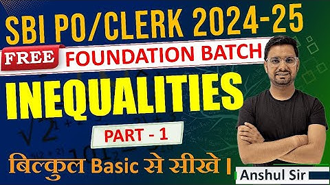 SBI PO/Clerk Foundation Batch Inequalities Reasoning Tricks For Bank Exams Part 1