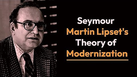 Modernization Theory by Seymour Martin Lipset