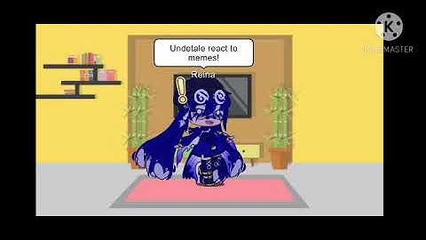 Undertale react to Meme PT2 (Read description for More Impormation)(Not Original)