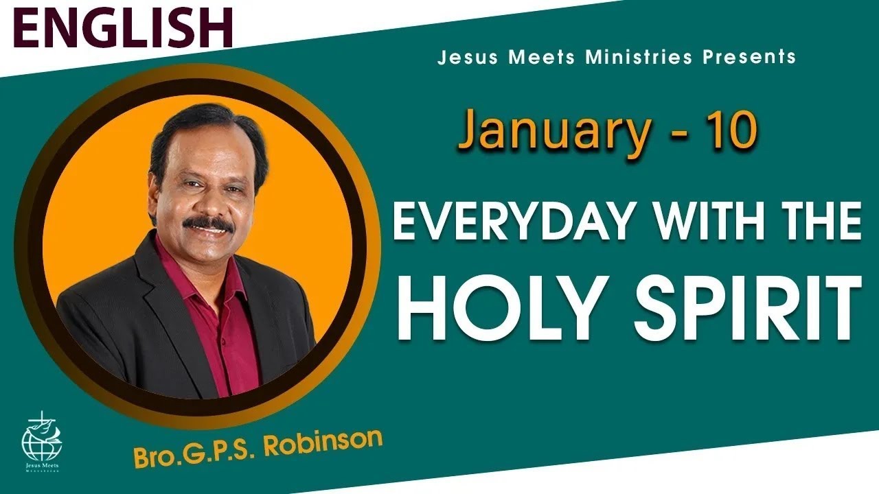 ENGLISH | EVERYDAY WITH THE HOLY SPIRIT | January 10 | Bro.G.P.S. Robinson