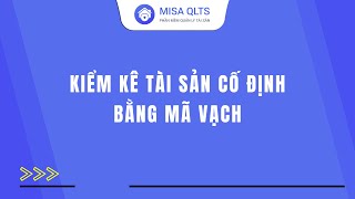 Kiểm kê tài sản cố định bằng mã vạch | MISA QLTS screenshot 5