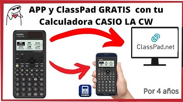 ✔️Cómo Obtener la App de Casio y ClassPad.net por 4 Años con tu fx-570/991LA CW