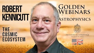 Robert C. Kennicutt: The Cosmic Ecosystem