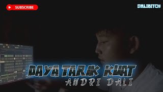 ANDRI DALI_DAYA TARIK KUAT ( musik video)
