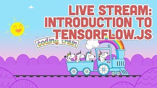 Celebrity Live Stream #134: Introduction to Tensorflow.js Wealth