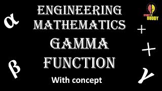 Gamma Function and Its Properties (Engineering Mathematics)