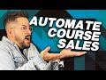 How To Sell Online Courses With An Automated Webinar Funnel