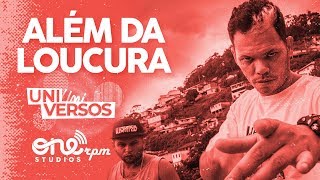 ADL "Além da Loucura" • UniVERSOS ONErpm