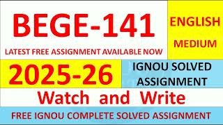BEGE 141 solved assignment 2025-26 || bege 141 solved assignment 2026 || ignou bege141