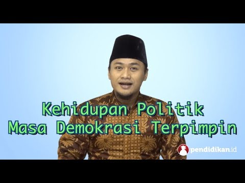 Kelas 12 - Sejarah - Kehidupan Politik Masa Demokrasi Terpimpin | Video Pendidikan Indonesia