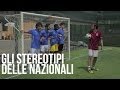 Gli stereotipi delle squadre nazionali