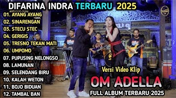 AYANG AYANG - DIFARINA INDRA FT FENDIK ADELLA FULL ALBUM LIVE SINARENGAN | OM ADELLA TERBARU 2025