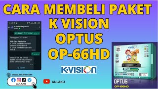 Download Lagu Cara Beli Paket K Vision Optus OP 66 HD Melalui Whatsapp || Berikut Cara Membeli Paket K Vision MP3