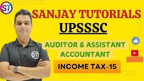 AUDITOR AND ASSISTANT ACCOUNTANT (UPSSSC) INCOME TAX -: MISCELLANEOUS