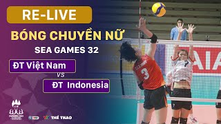 RE-LIVE | VIỆT NAM vs INDONESIA | Bán kết bóng chuyền nữ - LIVE Women's Volleyball SEA Games