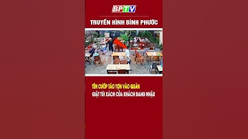 Tên cướp táo tợn vào quán giật túi xách của khách đang nhậu #shorts  | BPTV